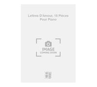 Lettres D'Amour, 15 Pièces Pour Piano.