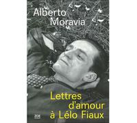 Lettres d'amour à Lélo Fiaux - Alberto Moravia - Zoe - broché - Roman