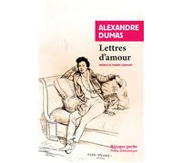 Lettres d'amour - Alexandre Dumas Père - Rivages - Poche - Roman