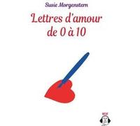 Lettres d'amour de 0 a 10 - audio Susie Morgenstern (Auteur)