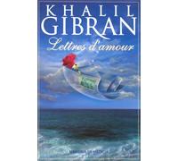 Lettres d'amour de Khalil Gibran