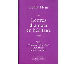 Lettres d'amour en héritage - Lydia Flem - Seuil - broché - Lettres
