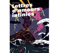 Lettres d'amour infinies - Thomas Gosselin - Atrabile - broché - Bande dessinée