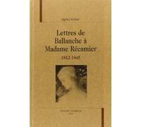 Lettres de Ballanche a Madame Recamier 1812-1845.