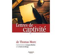Lettres de captivité De Thomas More - Xavier De Bengy - Nouvelle Cite - broché - Essai