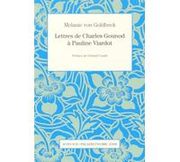 Lettres De Charles Gounod À Pauline Viardot