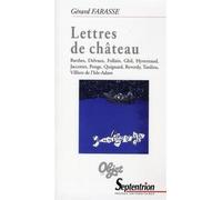 Lettres de château Barthes, Delvaux, Follain, Ghil, Hyvernaud, Jaccottet, Ponge, Quignard, Reverdy, Tardieu, Villiers de l''Isle-Adam - PU Septentrion - Presses Universitaires Du Septentrion Editions 