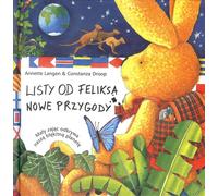 Lettres de Félix. Nouvelles aventures. Volume 3 Le petit lièvre découvre notre planète bleue