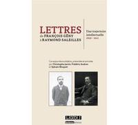 Lettres de françois gény à raymond saleilles Christophe Jamin (Auteur), François Gény (Auteur), Sylvain Bloquet (Auteur), Frédéric Audren (Auteur)