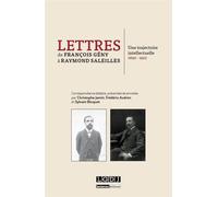 Lettres de François Gény et Raymond Saleilles. Une trajectoire intellectuelle 1892-1912