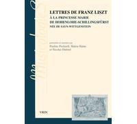 Lettres de Franz Liszt à la princesse Marie de Hohenlohe-Schillingsfurst née de Sayn-Wittgenstein - Nicolas Dufetel - Vrin - broché - Essai