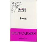 Lettres de Georges Bizet 1850-1875 Georges Bizet (Auteur)