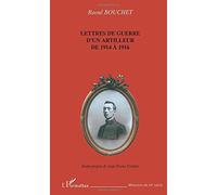 LETTRES DE GUERRE D'UN ARTILLEUR DE 1914 À 1916