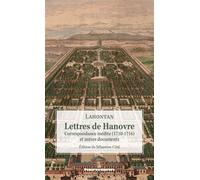 Lettres de Hanovre Correspondance inédite (1710-1716) et autres documents - Lahontan - Hermann - broché - Roman