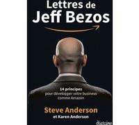 Lettres de Jeff Bezos Steve Anderson (Auteur), Michael Hyatt (Préface), Aurélie Montaut-Pernaudet (Traduction)