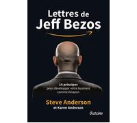 Lettres De Jeff Bezos - 14 Principes Pour Développer Votre Business Comme Amazon