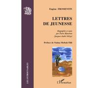 Lettres de jeunesse - Eugène Fromentin - L'harmattan - broché - Roman