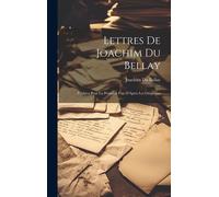 Lettres De Joachim Du Bellay