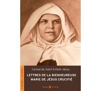 Lettres de la Bienheureuse Marie de Jésus Crucifié - Carmel de Bethléem - Du Carmel Eds - broché - Essai