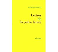 Lettres de la petite ferme - Kléber Haedens - Grasset - broché - Roman