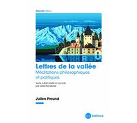 Lettres de la vallée: Méditations philosophiques et politiques
