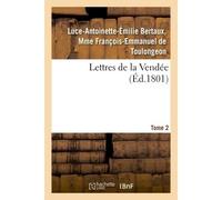 Lettres de la Vendée. Tome 2 - Luce-Antoinette-Émilie Toulongeon - Hachette Bnf - broché - Livre