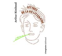 Lettres de la vie littéraire d'Arthur Rimbaud