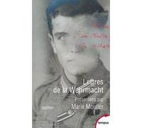 Lettres de la Wehrmacht Marie Moutier (Auteur), Fanny Chassain-Pichon (Contributions), Timothy Snyder (Préface)