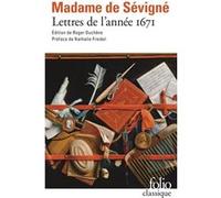Lettres de l'année 1671 Marie De Rabutin-Chantal (Madame de) Sévigné (Auteur), Nathalie Freidel (Préface), Roger Duchêne (Edité par)
