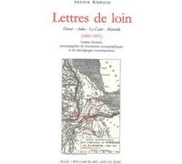 Lettres de loin Arthur Rimbaud (Auteur)