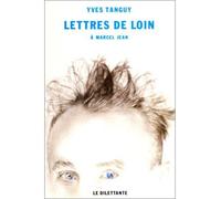 Lettres de loin - Yves Tanguy - Le Dilettante - broché - Livre