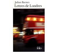 Julian Barnes – Lettres de Londres – Poche – Gallimard