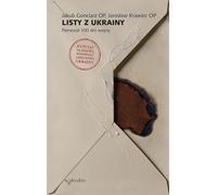 Lettres de l'Ukraine. Les 100 premiers jours de guerre