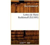 Lettres de Marie Bashkirtseff (Ed.1891). M .