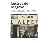 Lettres de Megève: André David, 1943-1944