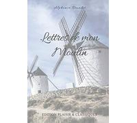 Lettres de mon Moulin, Alphonse Daudet