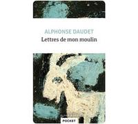 Lettres de mon moulin Alphonse Daudet (Auteur)