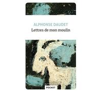 Lettres de mon moulin - Alphonse Daudet - Pocket - Poche - Roman