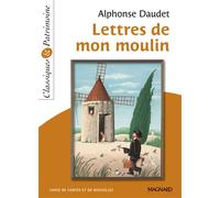 Lettres de mon moulin - Classiques et Patrimoine 2020 - Alphonse Daudet - Magnard - Poche - Scolaire / Universitaire