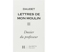 Lettres de mon moulin. Dossier du professeur