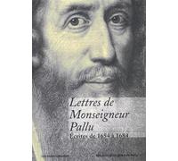 Lettres de Monseigneur Pallu écrites de 1654 à 1684 Ecrites de 1654 à 1684 - LES INDES SAVANTES - Indes Savantes - broché - Lettres