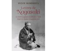 Lettres de Nagasaki: Les chrétiens japonais au milieu du XIXe siècle d'après les Missions étrangères de Paris