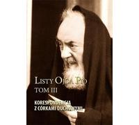 Lettres de Padre Pio T.3 Correspondance avec les filles de...
