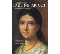 Lettres De Pauline-Marie Jaricot À La Mère Saint-Laurent - Le Cantique De La Gloire
