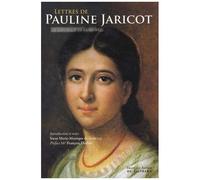 Lettres De Pauline-Marie Jaricot À La Mère Saint-Laurent - Le Cantique De La Gloire