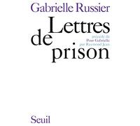 Lettres de prison. Précédé de: Pour Gabrielle, par Raymond Jean