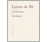 Lettres De Ré Précédées D'un Avertissement