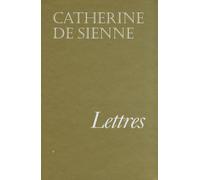 Lettres De Sainte Catherine De Sienne - Tome 1