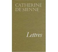 Lettres de sainte Catherine de Sienne : Tome 1