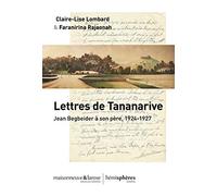Lettres de Tananarive : Jean Beigbeder à son père, 1924-1927